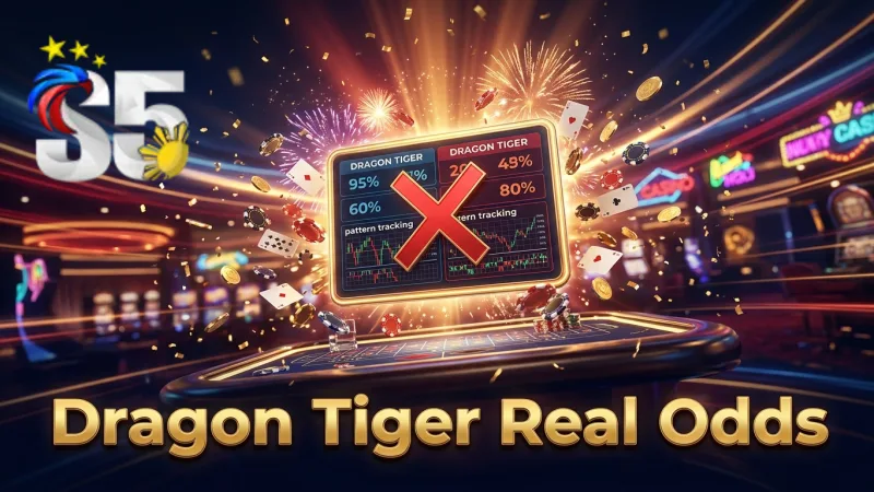 Focus on the game's actual odds, not imaginary patterns, for Dragon Tiger.
